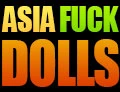 Asia Fuck Dolls